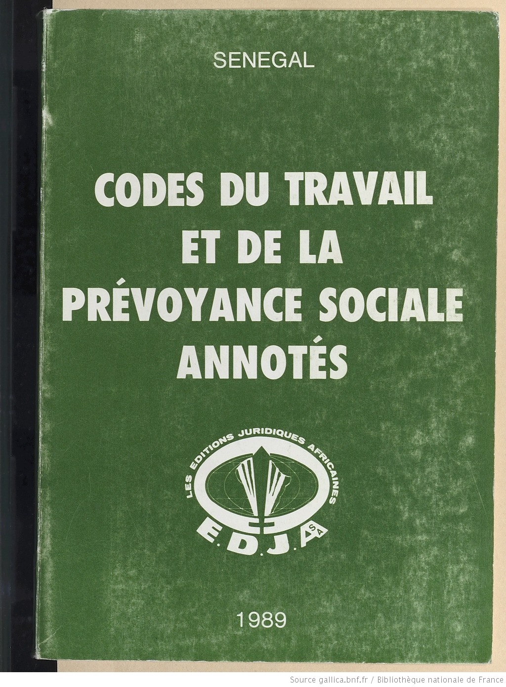 Codes du travail et de la prévoyance sociale annotés : Sénégal