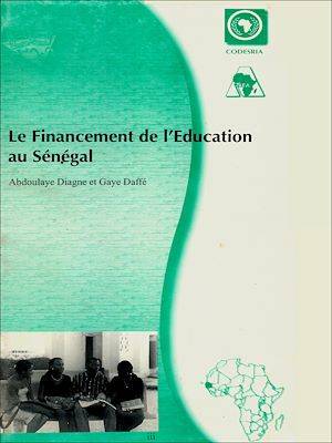 Le Financement de l'Éducation au Sénégal : Abdoulaye Diagne, Gaye Daffé, M. Fall, I. Ba
