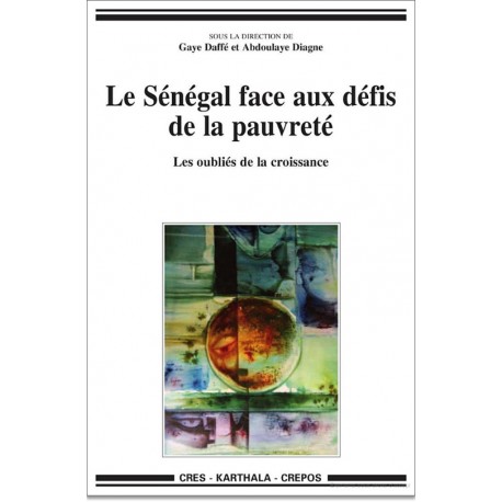 Le Sénégal face aux défis de la pauvreté : Les oubliés de la croissance (Français) Broché – 1 janvier 2009